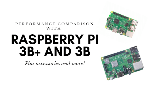 Raspberry Pi 3 B+ Comparison with 3B and More! - Latest Open Tech From Seeed