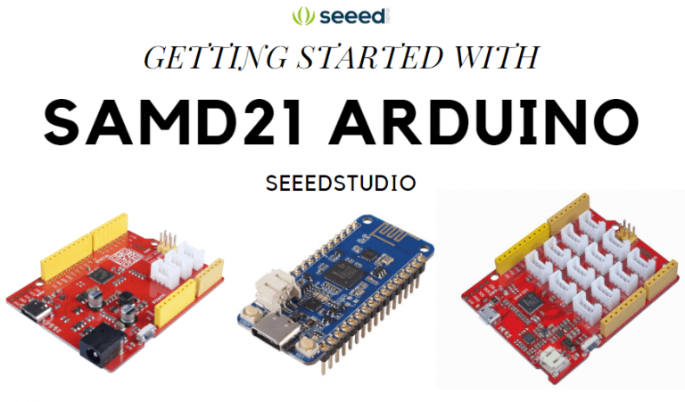 Getting Started With SAMD21 Arduino - Latest News from Seeed Studio