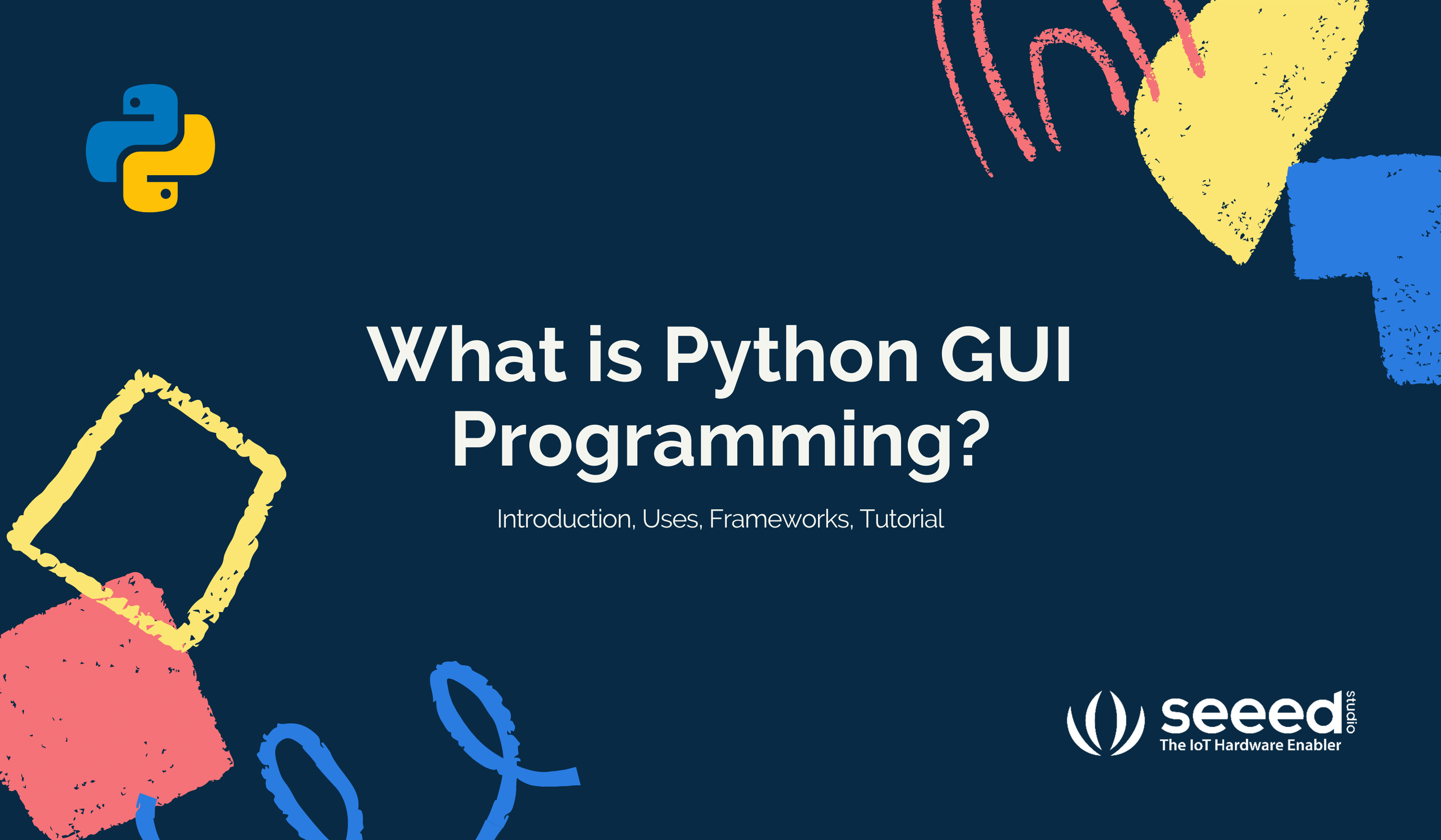 What is Python GUI Programming? Uses, Frameworks & Tutorial - Latest Open  Tech From Seeed