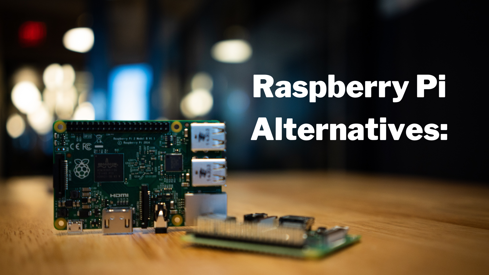 Les meilleures alternatives au Raspberry Pi en 2023
