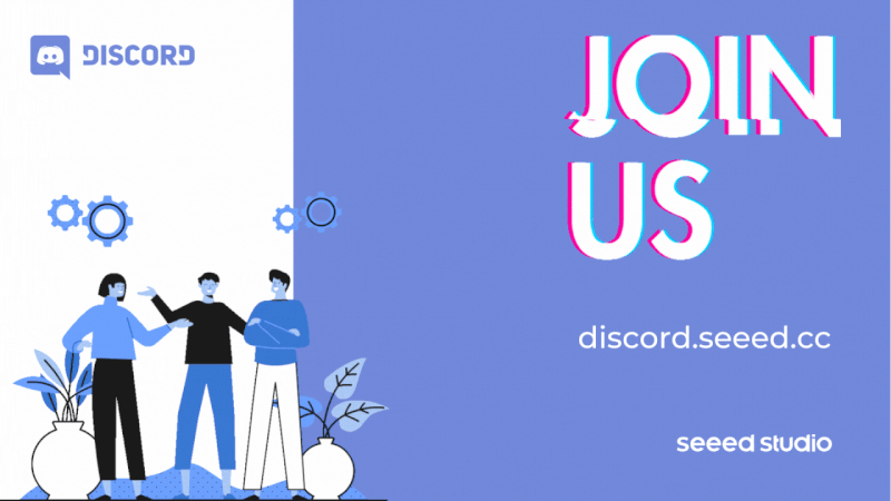 Invitation to Join Seeed Community on Discord - Latest Open Tech From Seeed