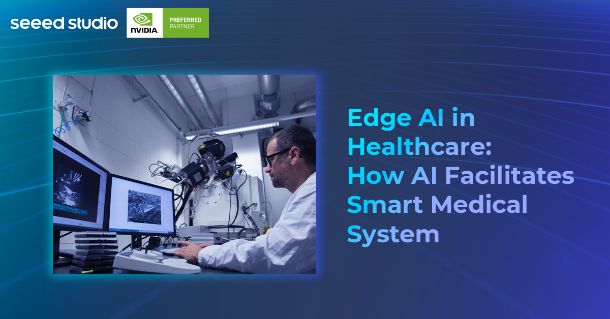 Edge AI in Healthcare Enables Smart Medical Industry with Digital ...