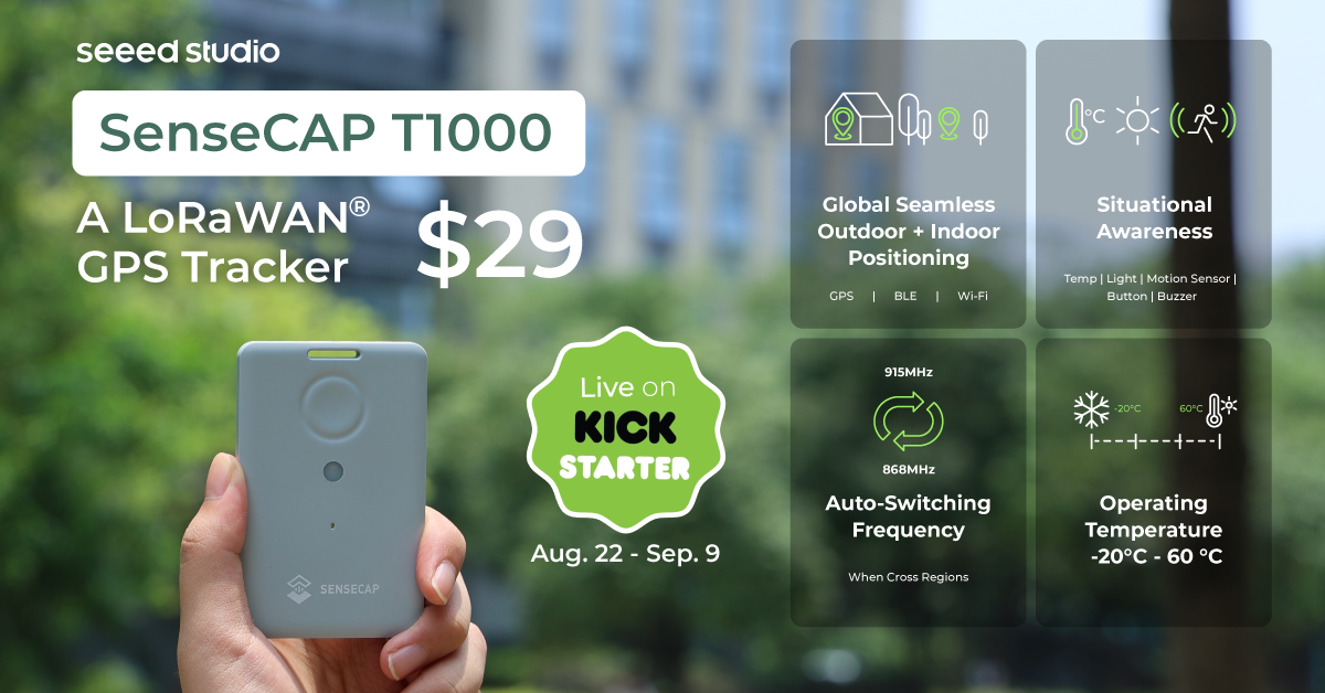 Seeed Studio Launches The Card-Size LoRaWAN GPS Tracker for Asset &  Personnel Tracking on Kickstarter in 3 Hours - Latest Open Tech From Seeed