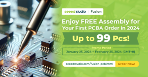 【Exciting 2024 Kickoff Offer】Up to 99 Pcs! Enjoy FREE Assembly for Your First PCBA Order!