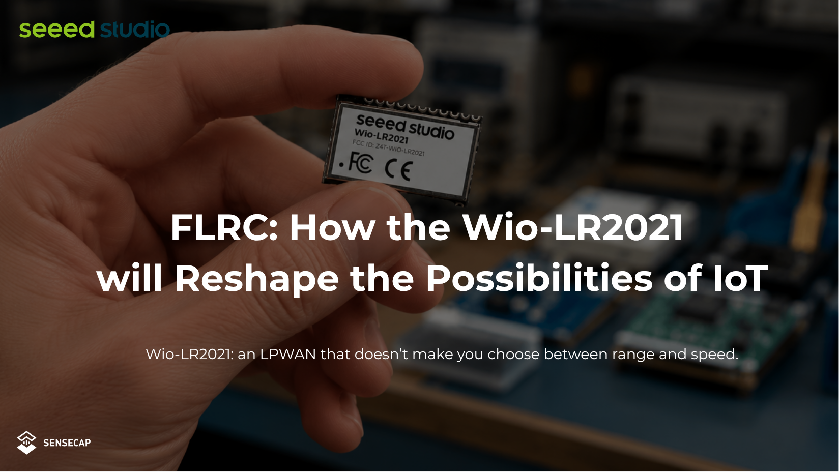 FLRC: How the Wio-LR2021 will Reshape the Possibilities of IoT