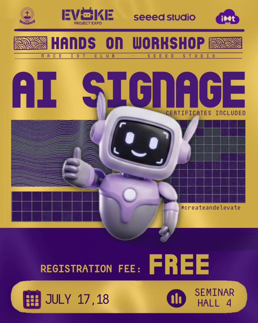 AI Signage Workshop poster - MACE IoT Club and Seeed Studio, July 17-18, 2026