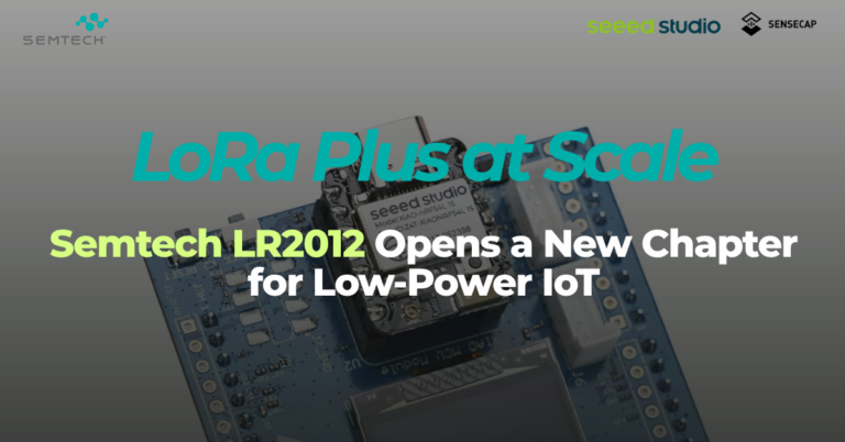 LoRa Plus at Scale: Semtech LR2012 Opens a New Chapter for Low-Power IoT